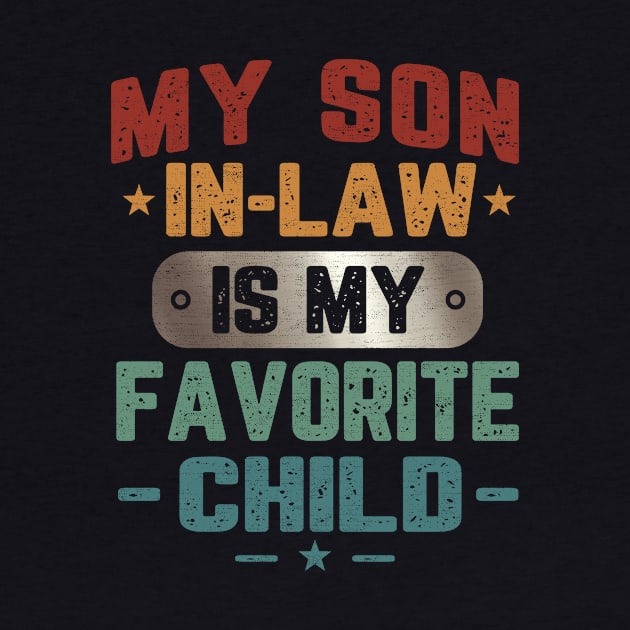 My Son-In-Law Is My Favorite Child Funny Mom by marisamegan8av